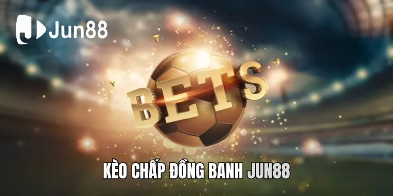 kèo chấp đồng banh