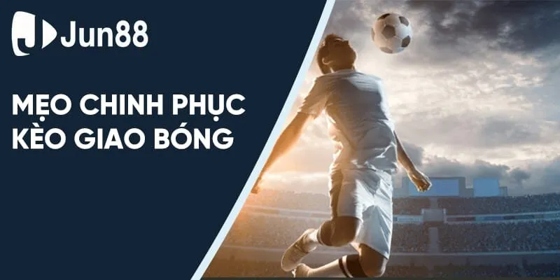 Mẹo chinh phục kèo kick off từ cao thủ Jun88